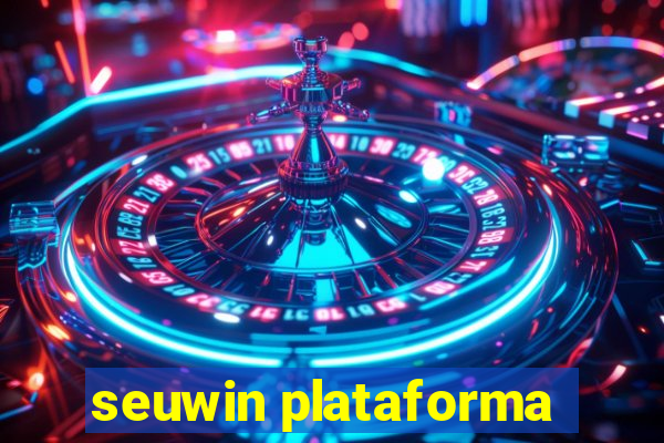 seuwin plataforma